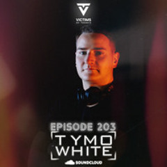 Victims Of Trance 203 @ Tymo White