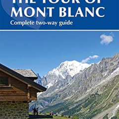 GET PDF 📨 The Tour of Mont Blanc: Complete two-way trekking guide (Cicerone Trekking