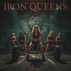 Iron Queens - REMASTERED - HD