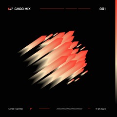 Choo Mix 001 - Hard Techno