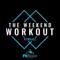 FitBeatz - The Weekend Workout #254 @ FitBeatz.com