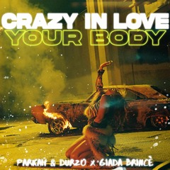 Beyoncé x Ownboss - Crazy In Love x Move Your Body (PARKAH & DURZO x Giada Brincè VIP Mashboot)