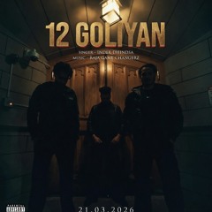 12 Goliyan inder dhindsa / Raja game Changerz