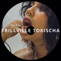 TRILLVILLE TOKISCHA (EROCK EDIT) *FREE DOWNLOAD*