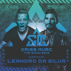 The Show by Criss Murc #215- Guestmix by Leandro Da Silva