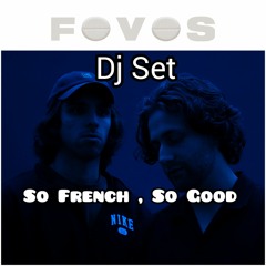 FOVOS Dj Set  - So French , So Good