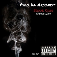 Pyro Da Arsonist Shook Ones Freestyle.mp3