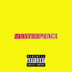 MASTERPEACE! (Ft. Yung Nepo)
