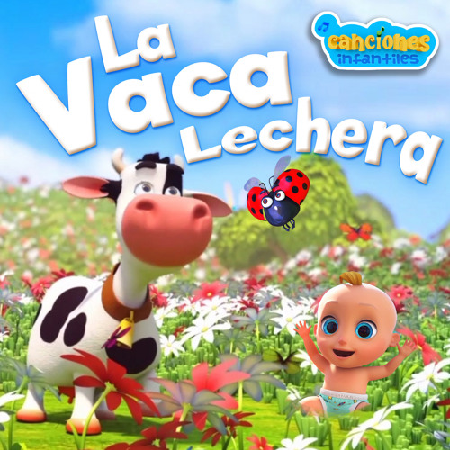 La Vaca Lola and La Vaca Lola La Vaca Lola - La Vaca Lechera