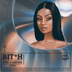Bit*h (Feat. Avid) [prodbyasli]