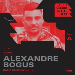 RÁDIO COMPLEXO #015 - Alexandre Bogus