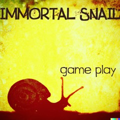 Game Play - Immortal Snail - OST