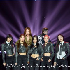 Jessi vs. (G)-IDLE vs. Jay Park - Zoom in my bag (2katz mashup)