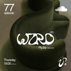 WZRD radioshow #77 [ FlyJay Takeover ]