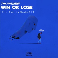 Win Or Lose (Ft. PartyMode911)