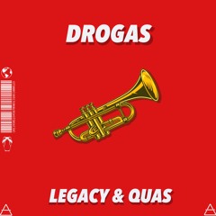 Legacy & Quas - Drogas