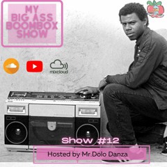 My Big Ass Boombox Show #12
