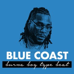 "BLUE COAST" Burna Boy Type Beat | Afro Beat 2023