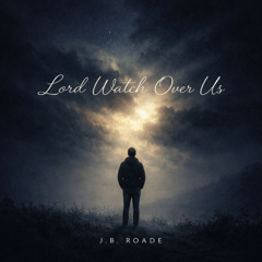 Lord Watch Over Us (Remix)