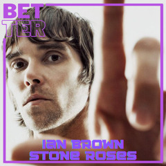Better Web Radio - Especial Stone Roses by Fê Britto e Marcelo Shida