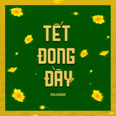 Tết Đong Đầy 3 (New Version)