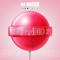 DJ BASEH - KULIPANDEO 7