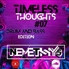 Timeless Thoughts#7[Drum and Bass Edition] By Nemethy5