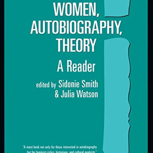 free KINDLE 📑 Women, Autobiography, Theory: A Reader (Wisconsin Studies in American