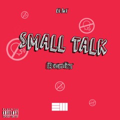 Small Talk (REMIX)