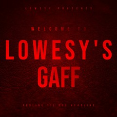 LOWESY'S GAFF 01