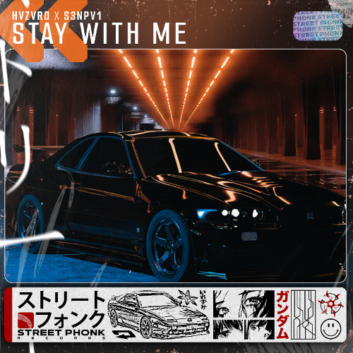 HVZVRD & S3NPV1 - STAY WITH ME