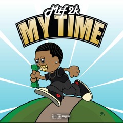 My Time (Prod By. ZayCoronado)