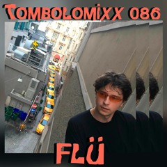 TOMBOLOMIXX 086 - Flü