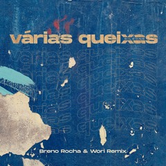 8A - Gilsons - Várias Queixas (Breno Rocha & Wori Remix)- FREE DOWNLOAD