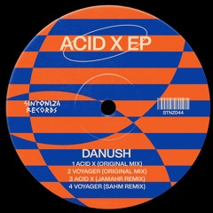 Danush - Acid X EP (Incl. Jamahr And Sahm Remix) [STNZ 044] Preview