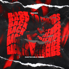 Sombr - Back To Friends (Dustin Cøld Remix)