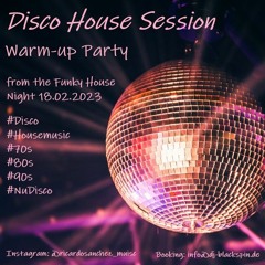 Disco House Session - Warmup Party from the Funky House Night BrB 18.02.2023