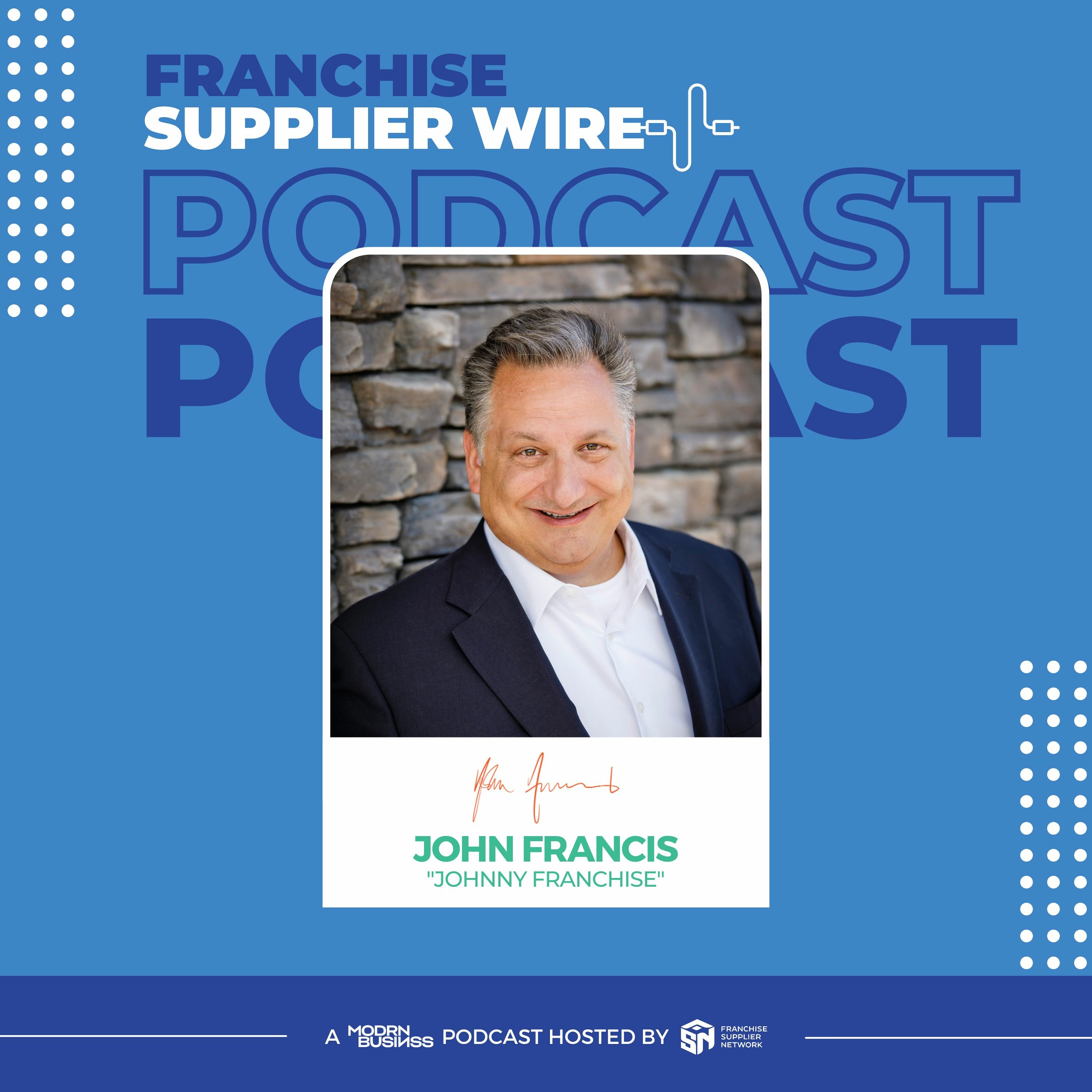 Supplier Wire 015: John Francis aka ”Johnny Franchise”