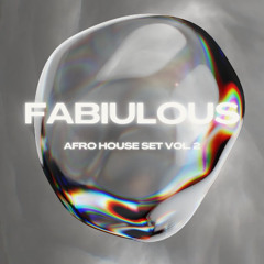 FABIULOUS Afro House Set Vol.2
