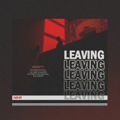 NIN9 - Leaving