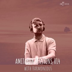 AMITABHA SESSIONS 014 with Harmonious