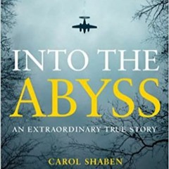 Books??Download?? Into the Abyss: An Extraordinary True Story by Shaben, Carol (2014) Paperback Full