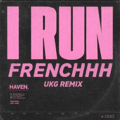 I Run [UKG Remix]