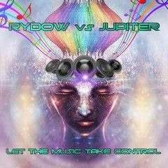 jupiter vs rydow - let the music take control #freedownload now activated