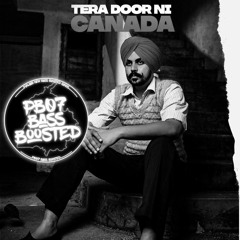TERA DOOR NI CANADA PAVITAR LASSOI WAZIR PATAR New Punjabi Bass Boosted Song 2021