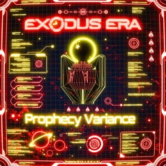 Exodus Era - Prophecy Variance (FREE DOWNLOAD)