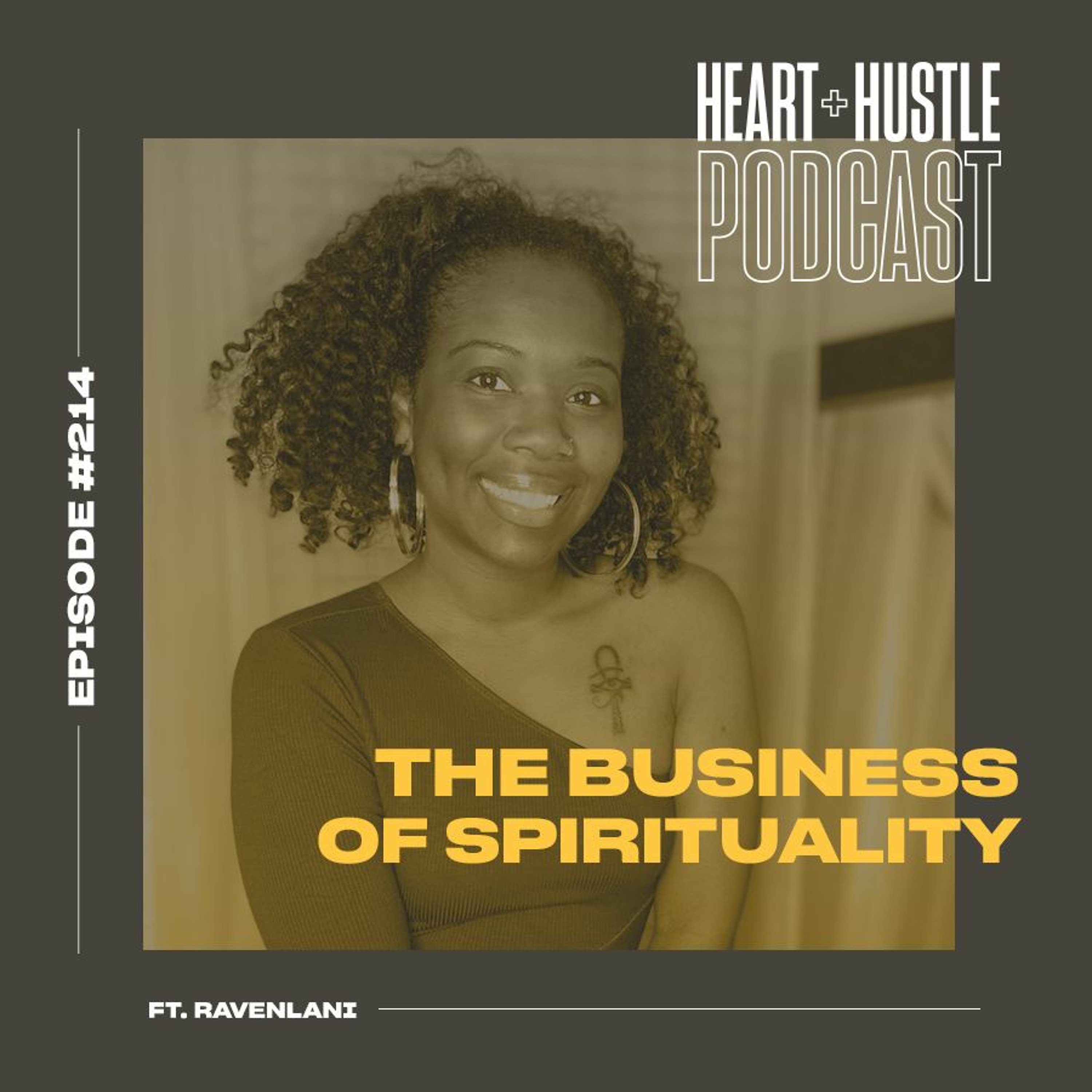 #215 - The Business of Spirituality ft. RavenLani