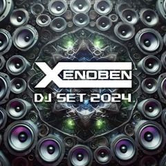 Xenoben - DJ Set - 2024