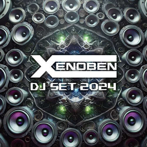 Xenoben - DJ Set - 2024