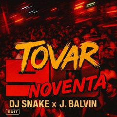 DJ Snake, J Balvin - Noventa (Tovar Edit) [FREE DL]